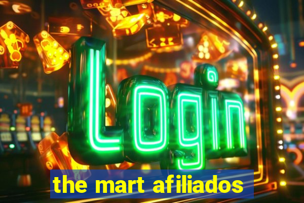 the mart afiliados